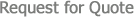 Request for Quote